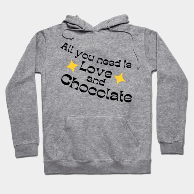 All You Need Is Love And Chocolate. Chocolate Lovers Delight. Black and Yellow Hoodie by That Cheeky Tee